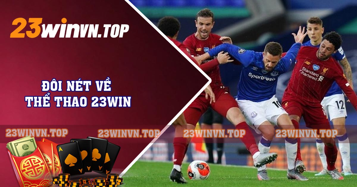 Đôi nét về thể thao 23WIN