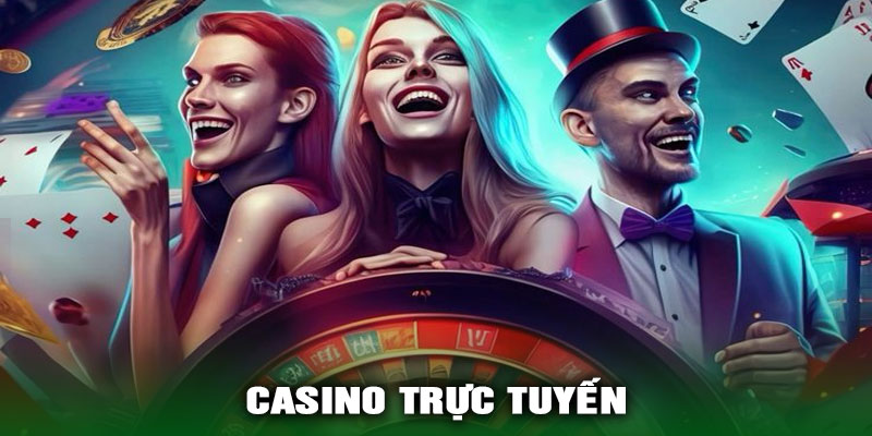 Casino Trực Tuyến