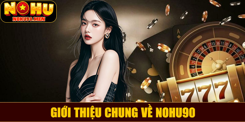 Giới thiệu chung về NOHU90
