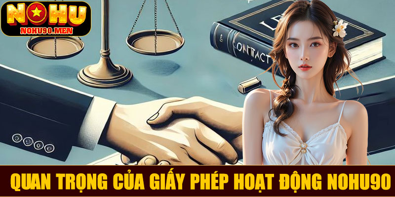 Tầm quan trọng của giấy phép hoạt động NOHU90