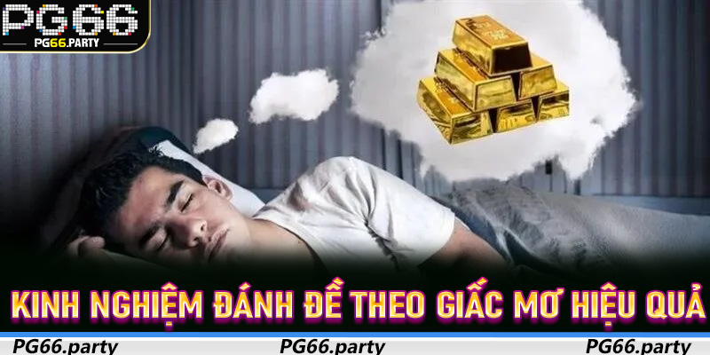 Kinh nghiệm đánh đề theo giấc mơ hiệu quả