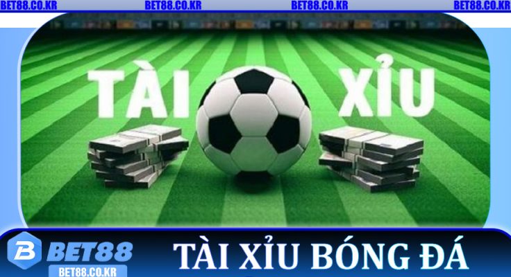 Tài Xỉu Bóng Đá – Hướng Dẫn Toàn Diện Từ A–Z Giúp Người Mới Thắng Nhanh Tại Bet88